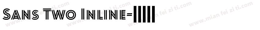 Sans Two Inline字体转换